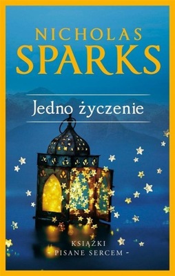 JEDNO ŻYCZENIE, NICHOLAS SPARKS