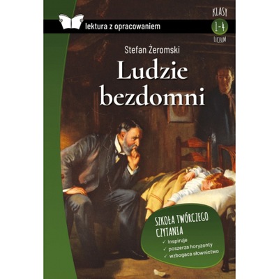 Ludzie bezdomni. Lektura z opracowaniem S.Żeromski