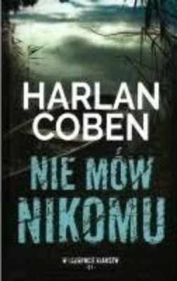 Harlan Coben - Nie mów nikomu