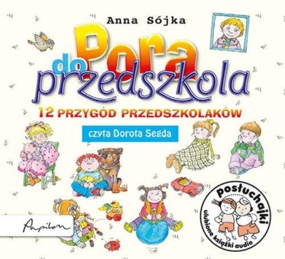 Posłuchajki Pora do przedszkola Audiobook CD Audio