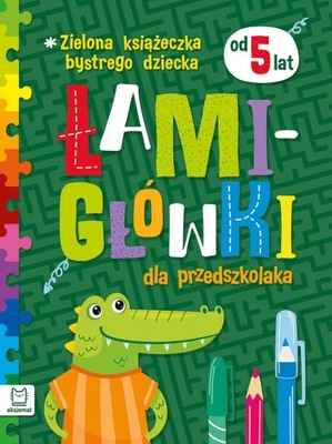 Łamigłówki dla przedszkolaka od 5 lat Zielona książeczka bystrego Aksjomat