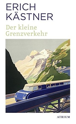 Der kleine Grenzverkehr ERICH KÄSTNER