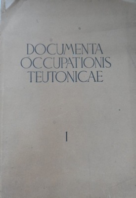 Documenta Occupationis Teutonicae I