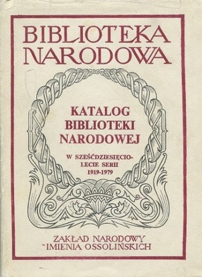 Katalog Biblioteki Narodowej w sześćdziesięciolecie