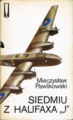 Siedmiu z Halifaxa "J" Mieczysław Pawlikowski