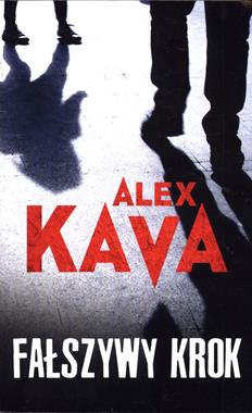 Fałszywy krok ALEX KAVA NOWA