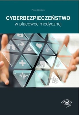 Cyberbezpieczeństwo w placówce medycznej