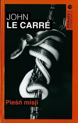 JOHN LE CARRE - PIEŚŃ MISJI