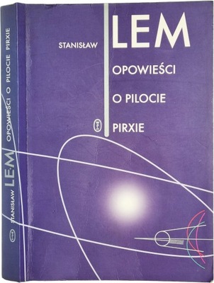 Stanisław Lem - Opowieśći o pilocie Pirxie