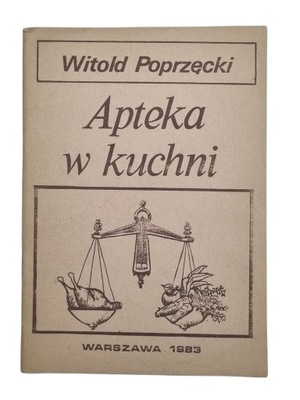 Witold Poprzęcki - Apteka w kuchni
