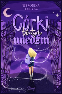 Córki tamtych Wiedźm Weronika Łodyga