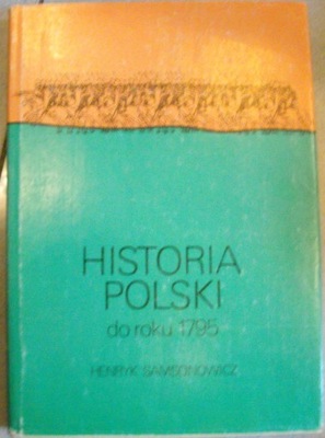 HISTORIA POLSKI DO 1795 HENRYK SAMSONOWICZ IDEAŁ