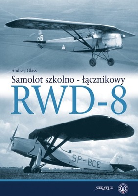 Samolot szkolno-łącznikowy RWD-8 - Andrzej Glass