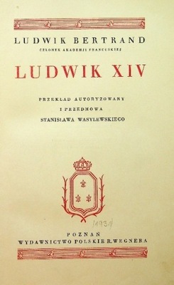 Ludwik Bertrand - Ludwik XIV 1931 r.