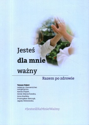 JESTEŚ DLA MNIE WAŻNY RAZEM PO ZDROWIE - REJENT