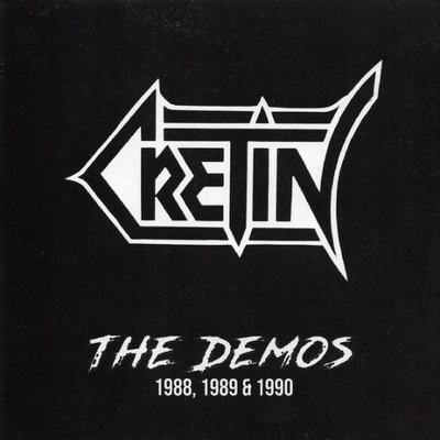 CRETIN The Demos 1988, 1989 & 1990 CD Folia Thrash
