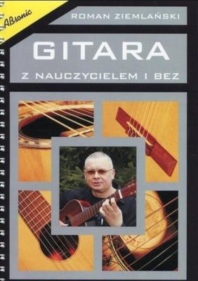 GITARA Z NAUCZYCIELEM I BEZ, ROMAN ZIEMLAŃSKI