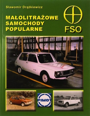 MALOLITRAZOWE АВТО POPULARNE FSO - SLAWOMIR DRAZKIEWICZ [KSIAZKA] фото