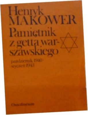 Pamiętnik z getta warszawskiego - H Makower