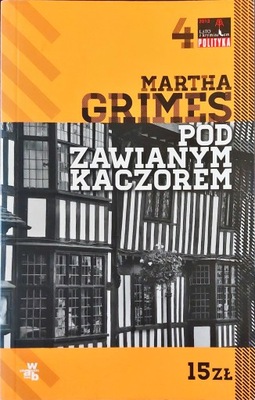 Pod Zawianym Kaczorem Martha Grimes