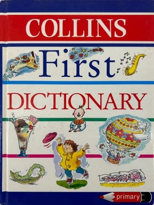 Collins First Dictionary słownik z wytłumaczonym znaczeniem po angielsku