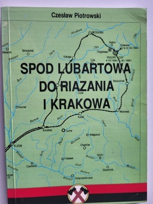 Spod Lubartowa do Riazania i Krakowa z AUTOGRAFEM