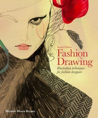 Fashion Drawing, Second edition: Illustration Tech