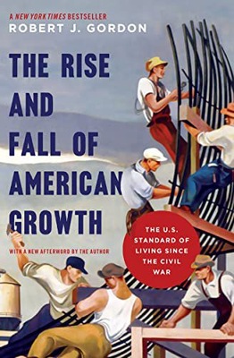 THE RISE AND FALL OF AMERICAN GROWTH: THE U.S. STA