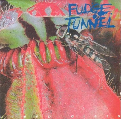 FUDGE TUNNEL - creep diets 1993 _CD