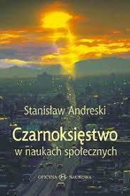 Czarnoksięstwo w naukach społecznych S. Andreski