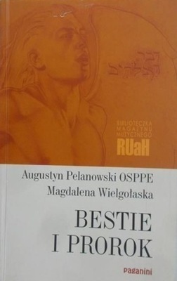 Augustyn Pelanowski - Bestie i prorok