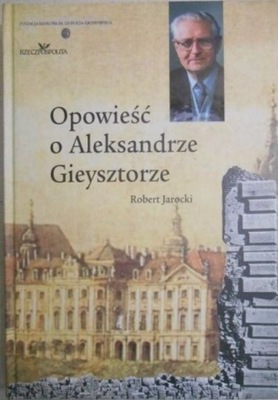 Opowieść o Aleksandrze Gieysztorze