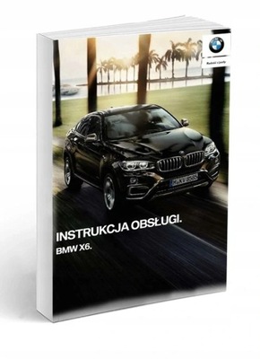 BMW X6 F16 2014-2019 6 wersji Instrukcja Obsługi