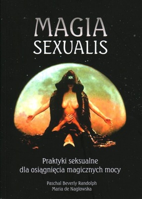 Magia Sexualis Maria de Naglowska, Paschal Beverly Randolph