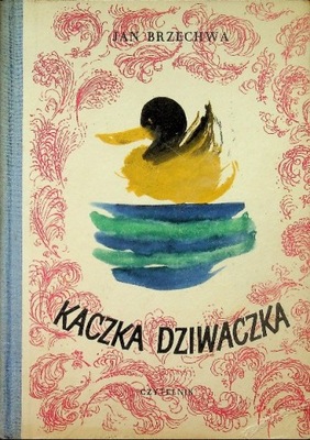 Jan Brzechwa - Kaczka dziwaczka