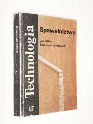 Technologia Spawalnictwo Hillar Jarmoszuk