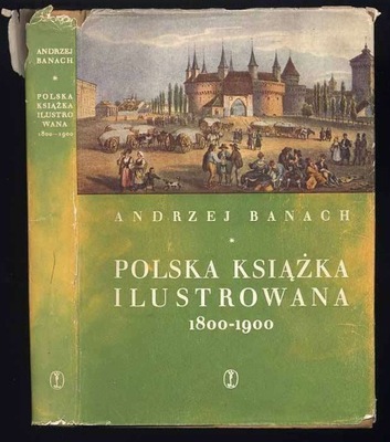 Banach A. Polska książka ilustrowana 1800-1900