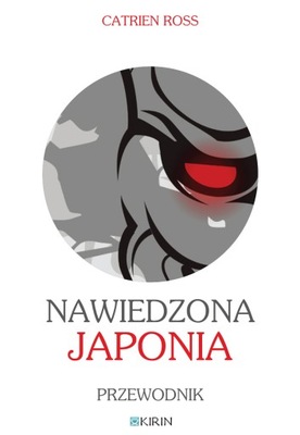 NAWIEDZONA JAPONIA Przewodnik KIRIN 2021