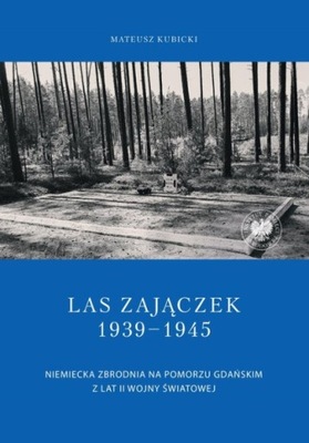 Las Zajączek 1939 - 1945