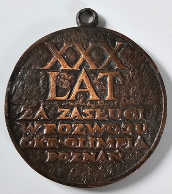 MEDAL ZA ZASŁUGI W ROZWOJU GKS OLIMPIA POZNAŃ XXX LECIE