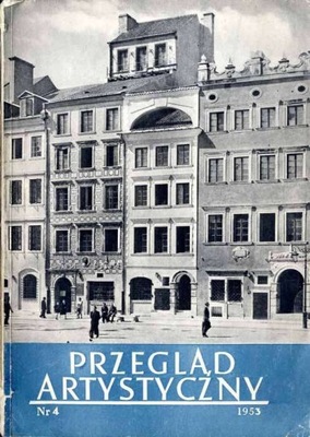 Przegląd Artystyczny. 1953. Nr 4 Zb. Pronaszko