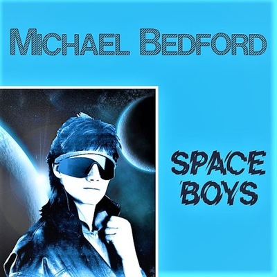 Michael Bedford - Space Boys / When Angels Talk 12