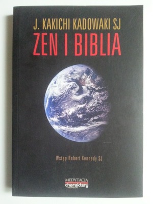 Zen i Biblia J. Kakichi Kadowaki