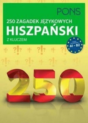 Hiszpański z kluczem 250 zagadek językowych