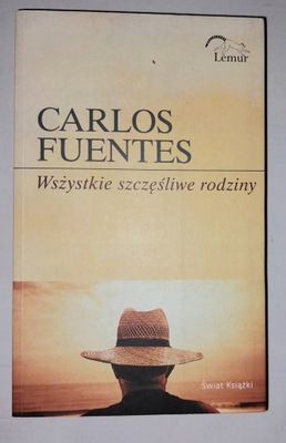 Wszystkie szczęśliwe rodziny Carlos Fuentes