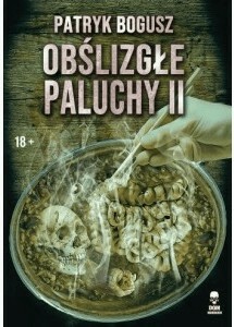 Obślizgłe paluchy 2 - Patryk Bogusz