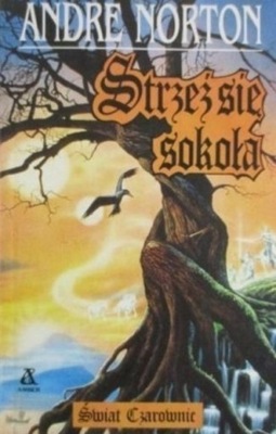 Strzeż się sokoła Andre Norton