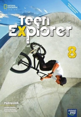 Teen explorer 8 Podręcznik Nowa Era