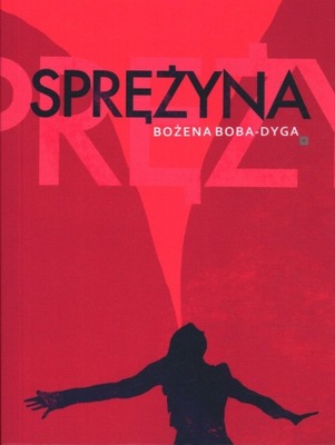 SPRĘŻYNA - BOŻENA BOBA-DYGA