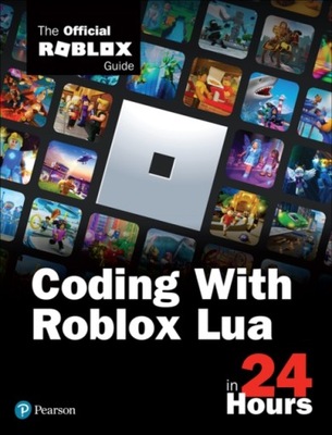 Coding with Roblox Lua in 24 Hours OFFICIAL ROBLOX BOOKS(PEARSON)